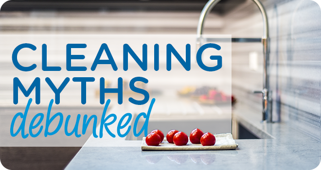 Cleaning Myths Debunked: Kitchens