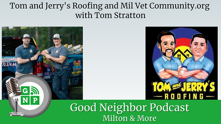 EP #171: Building Stronger Communities with Tom and Jerry's Roofing & Mil Vet Community.org - Featuring Tom Stratton on The Good Neighbor Podcast