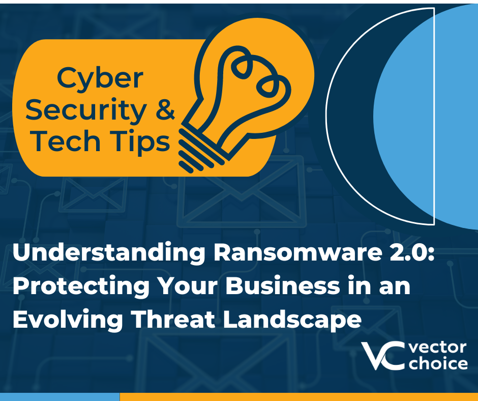 Understanding Ransomware 2.0: Protecting Your Business in an Evolving ...